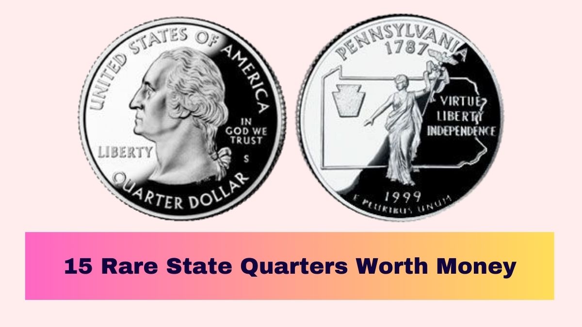 15 Rare State Quarters Worth Money