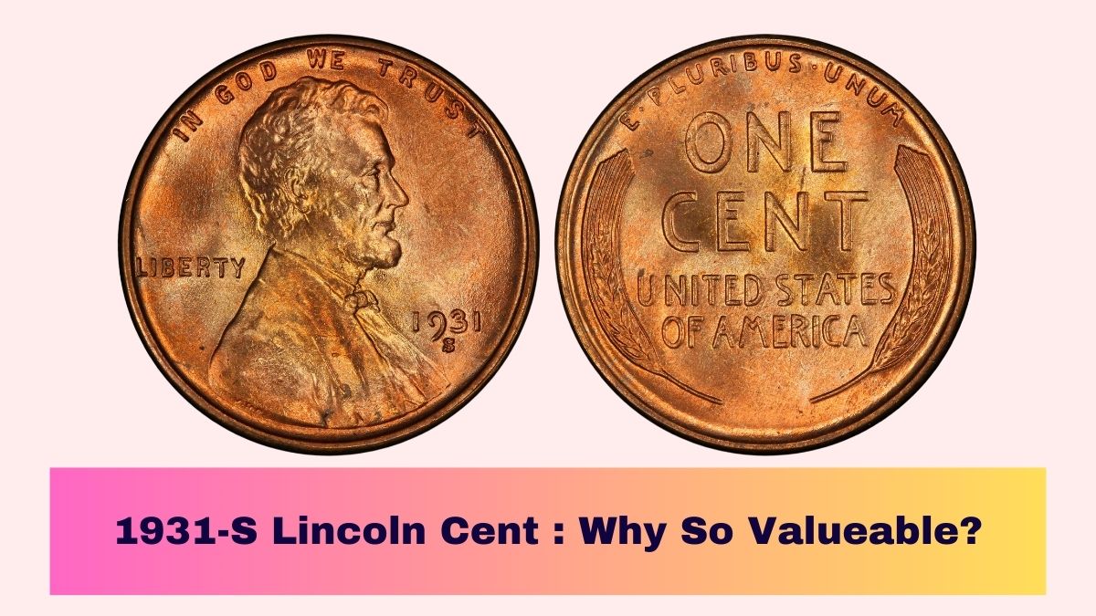 1931-S Lincoln Cent : Why So Valueable?