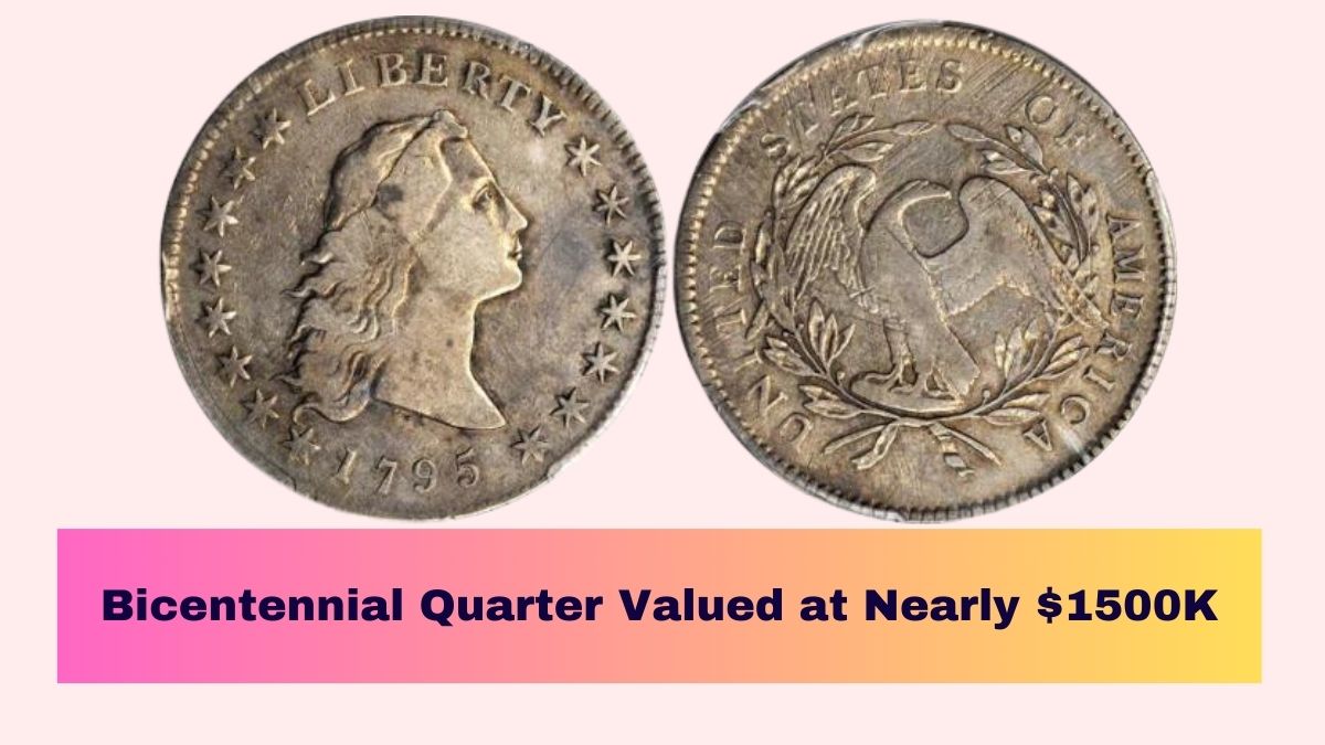 Bicentennial Quarter Valued at Nearly $1500K – Five Other Coins Surpass $30 Million