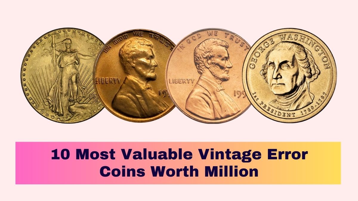 10-Most-Valuable-Vintage-Error-Coins-Worth-Million-1[1]