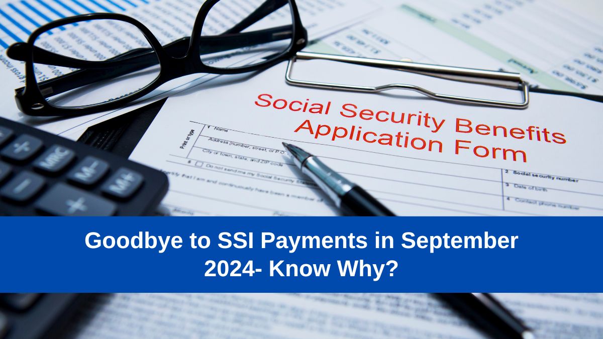 Goodbye-to-SSI-Payments-in-September-2024-Know-Why-2[1]