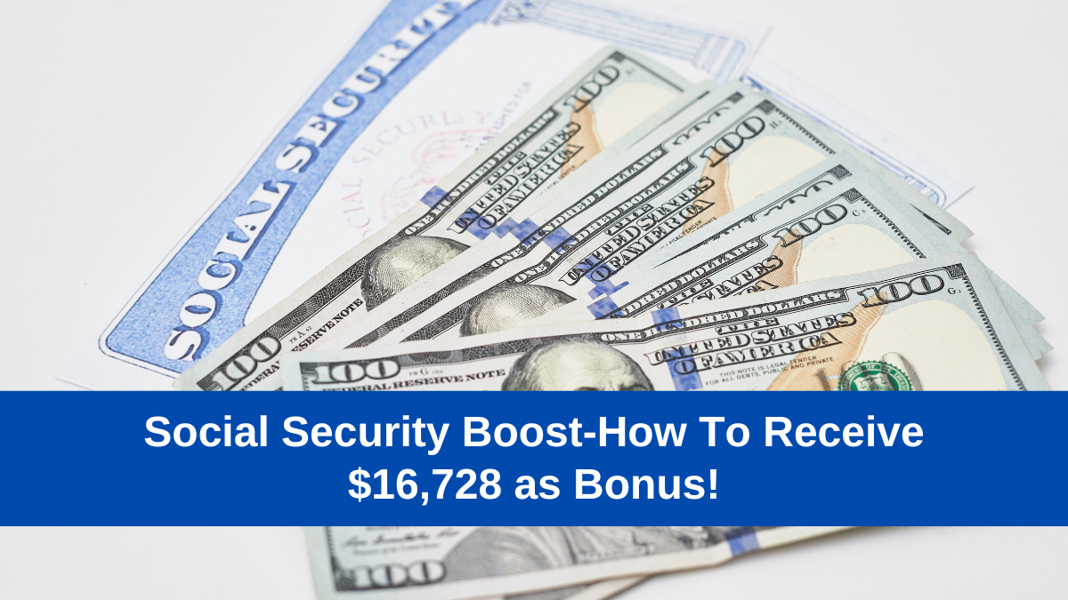 Social-Security-Boost-How-To-Receive-16728-as-Bonus-2[1]