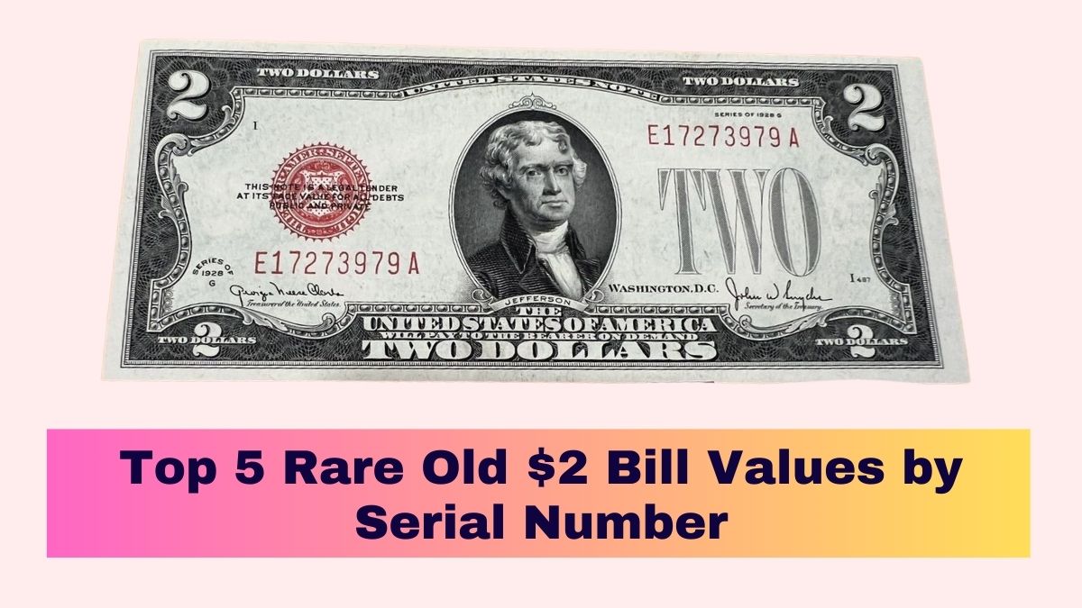 Top-5-Rare-Old-2-Bill-Values-by-Serial-Number[1]