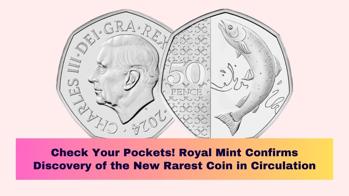 Check Your Pockets! Royal Mint Confirms Discovery of the New Rarest Coin in Circulation