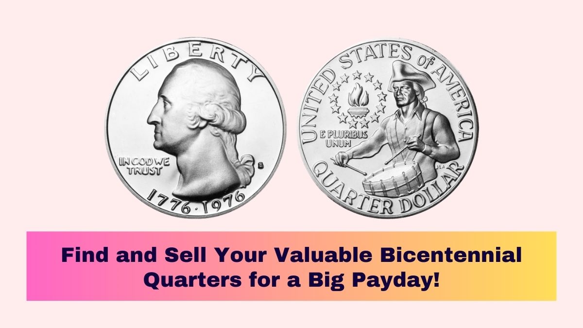 Find and Sell Your Valuable Bicentennial Quarters for a Big Payday!