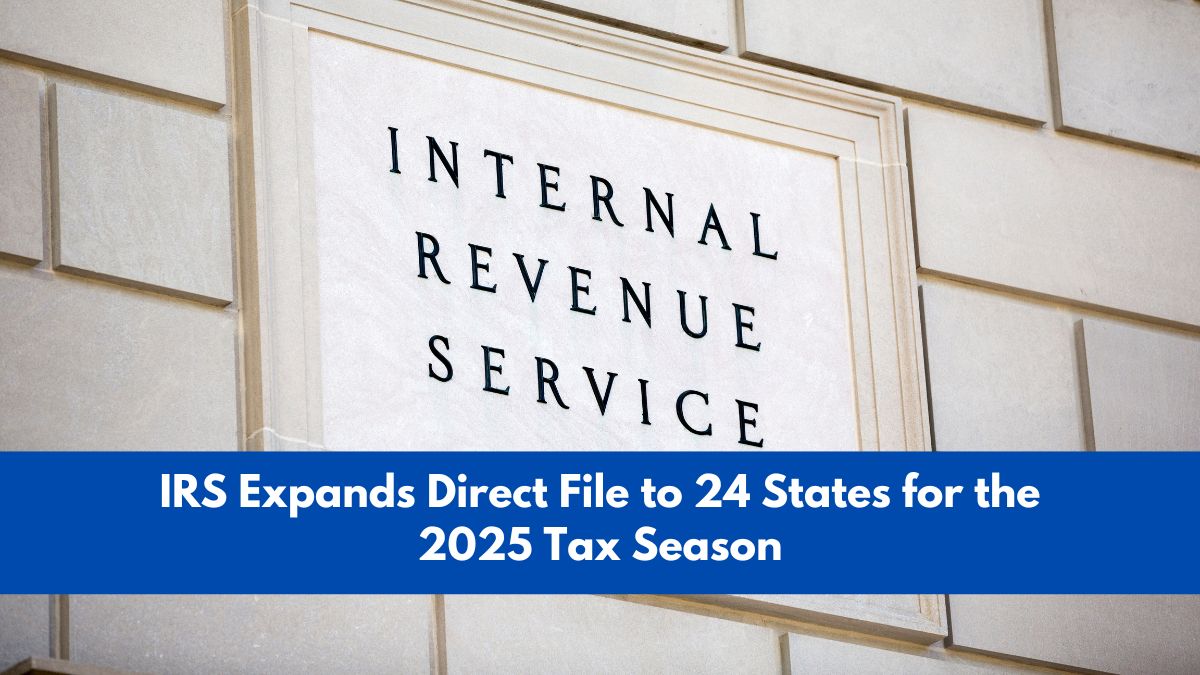 IRS Expands Direct File to 24 States for the 2025 Tax Season