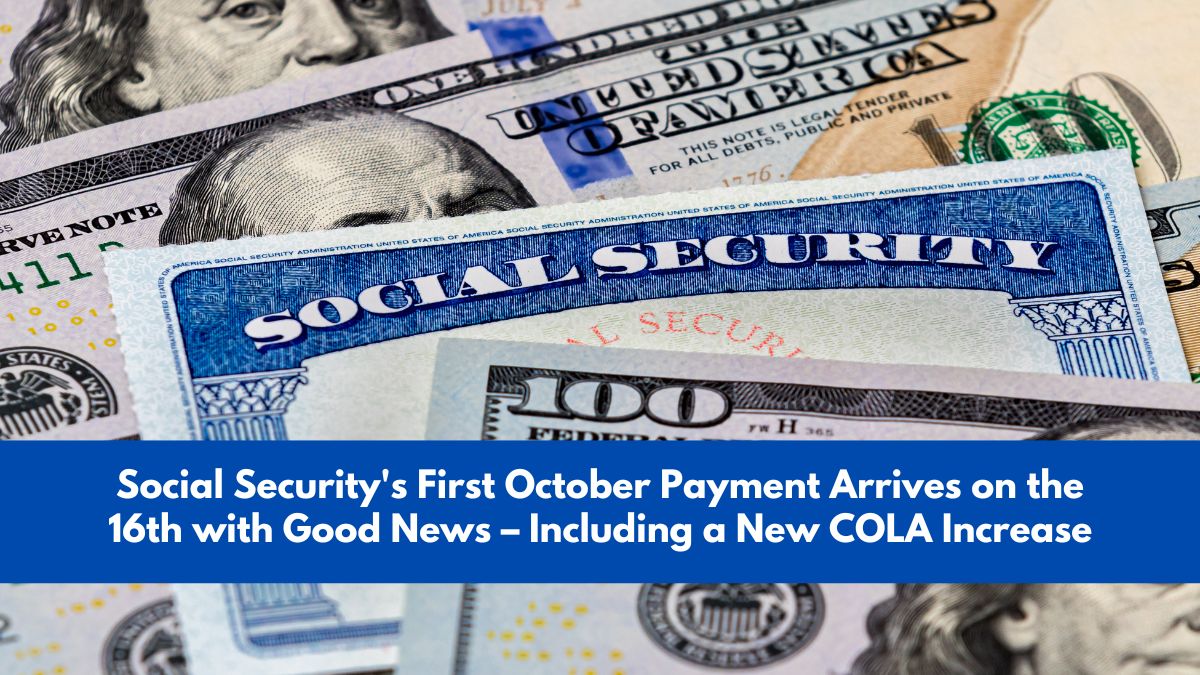 Social Security's First October Payment Arrives on the 16th with Good News – Including a New COLA Increase