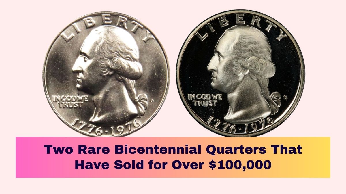 Two Rare Bicentennial Quarters That Have Sold for Over $100,000